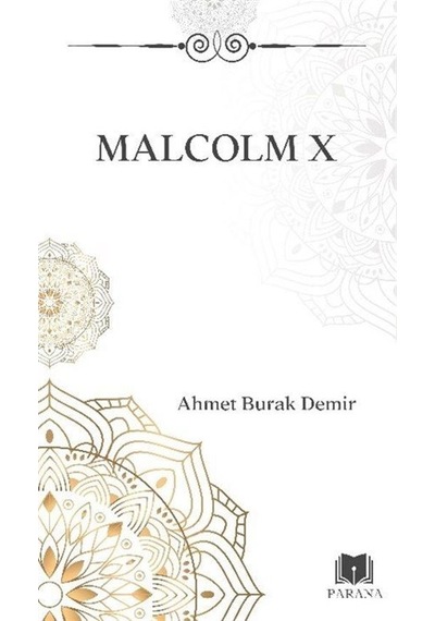 Malcolm X / Ahmet Burak Demir