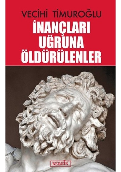İnançları Uğruna Öldürülenler