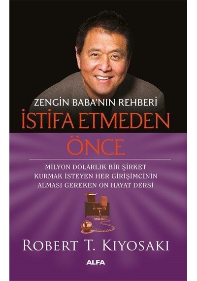 Zengin Baba'nın Rehberi İstifa Etmeden Önce / Robert T. Kiyosaki