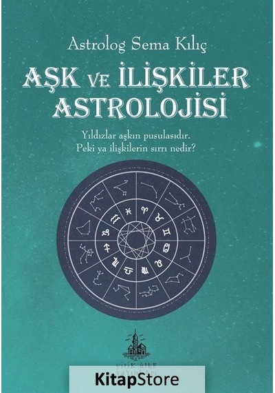 Aşk ve Ilişkiler Astrolojisi / Sema Kılıç