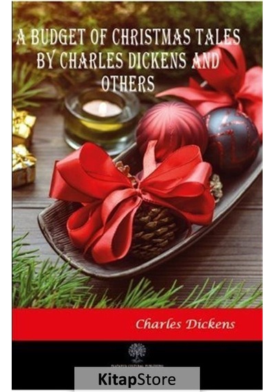 Kitapstore- A Budget Of Christmas Tales By Charles Dickens And Others / Ch...