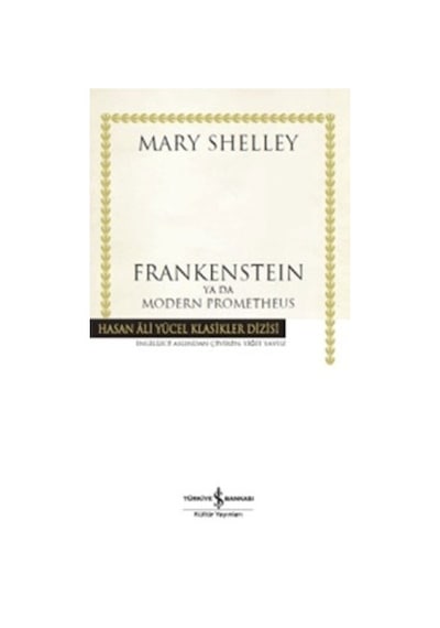 Frankenstein Ya Da Modern Prometheus - Mary Shelley - İş Bankası Kültür Yayınları