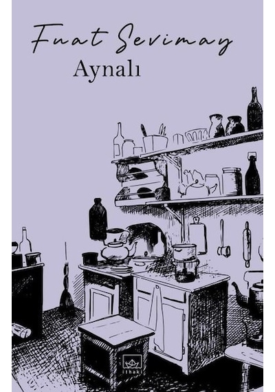 Aynalı - Fuat Sevimay - İthaki Yayınları