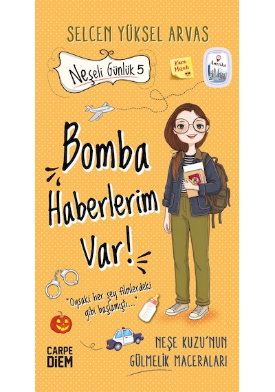 Neşeli Günlük 5 - Bomba Haberlerim Var Carpe Diem Kitap