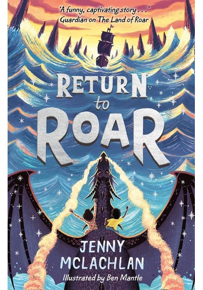 Return to Roar - The Land of Roar Series 9781405295024