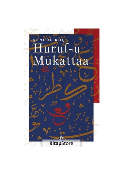 Huruf -u Mukattaa  - Şengül Koç  - Düşün Yayınları