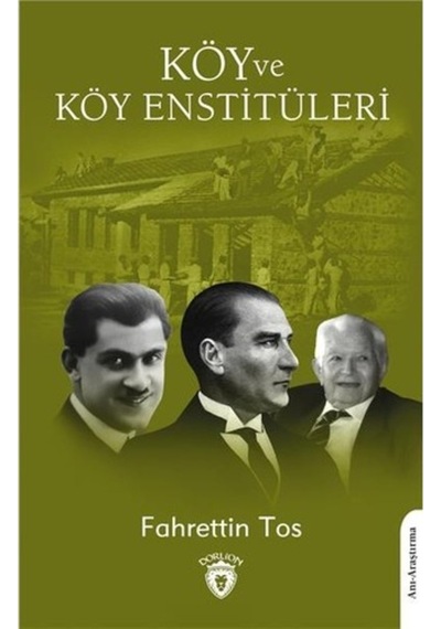 Köy ve Köy Enstitüleri - Fahrettin Tos - Dorlion Yayınevi