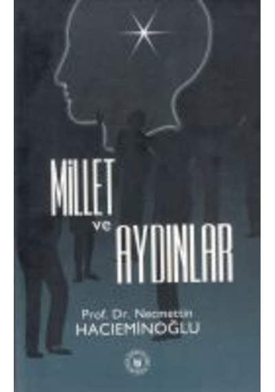 Millet Ve Aydınlar Prof. Dr. Necmettin Hacıeminoğlu