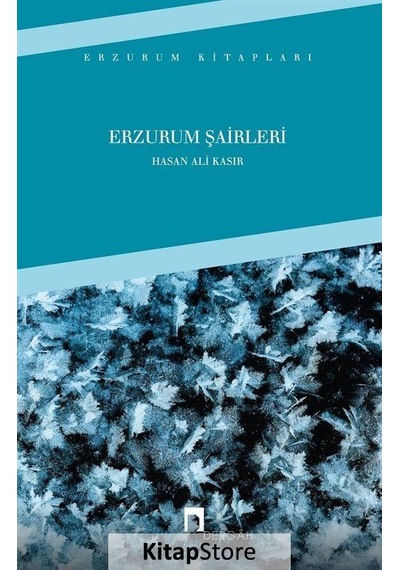 Erzurum Şairleri / Dr. Hasan Ali Kasır