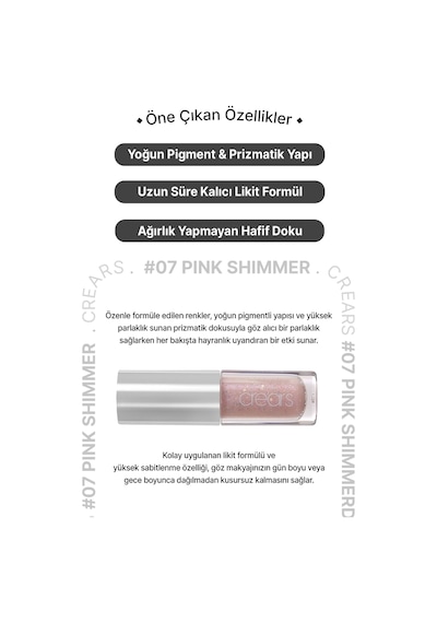 Cre'ars Yoğun Işıltılı, Prizmatik Yapılı Likit Far Shine Lover Liquid Shadow 07 Pink Shimmer