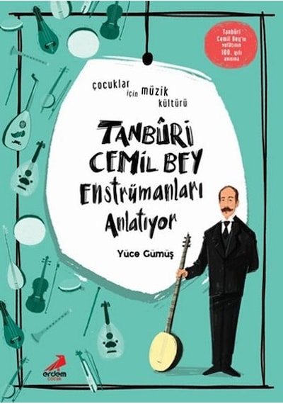 Tanburi Cemil Bey Enstrümanları Anlatıyor - Yüce Gümüş - Erdem Çocuk