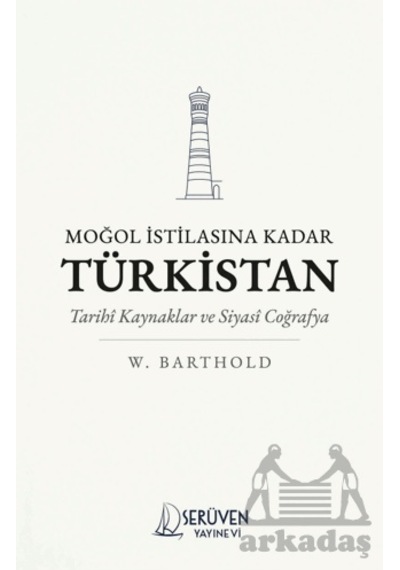 Moğol İstilasına Kadar Türkistan Serüven Yayınevi