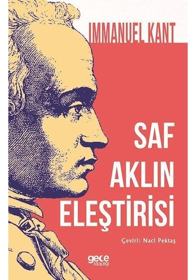 Saf Aklın Eleştirisi - Immanuel Kant - Gece Kitaplığı