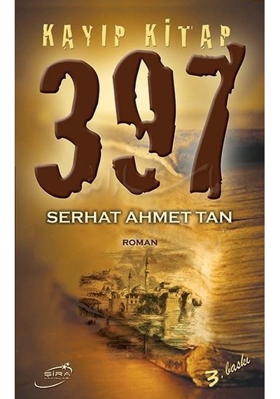 Kayıp Kitap 397 - Serhat Ahmet Tan - Şira Yayınları