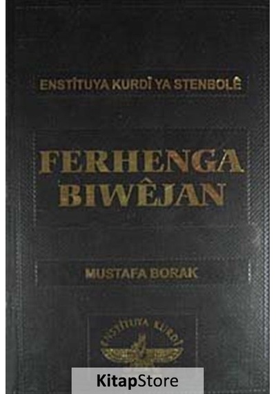 Ferhenga Biwejan Ciltli / Mustafa Borak