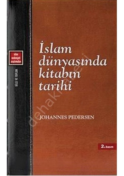 İslam Dünyasında Kitabın Tarihi  - Johannes Pedersen  - Klasik Yayınları