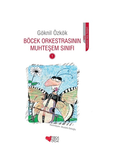 Böcek Orkestrasının Muhteşem Sınıfı 1 - Göknil Özkök - Can Çocuk