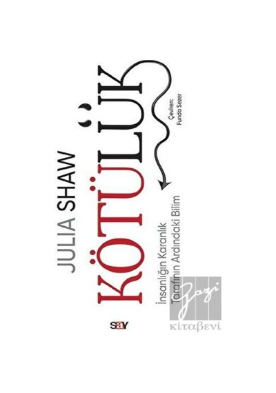 Kötülük - Julia Shaw - Say Yayınları