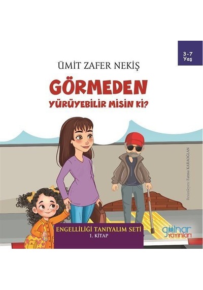 Görmeden Yürüyebilir Misin Ki / Ümit Zafer Nekiş