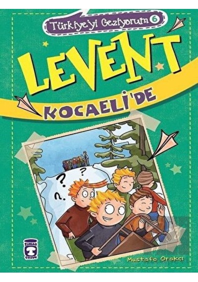 Levent Kocaeli'de / Türkiye'yi Geziyorum 6 Timaş Çocuk  -  Timaş Çocuk