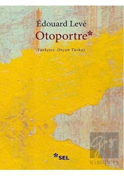 Otoportre - Edouard Leve - Sel Yayıncılık