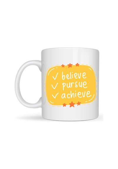 Believe Pursue Achieve Yazılı Porselen Kupa Model 124 Motive Edici Tasarım, İlham Veren Kahve & Ça