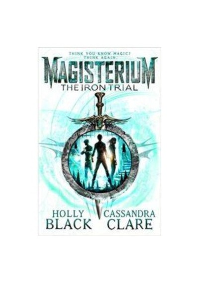 The Iron Trial (Magisterium 1)