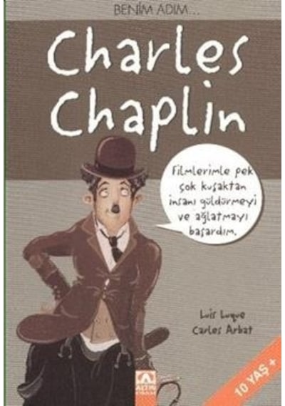 Benim Adım... Charles Chaplin - Luis Luque - Altın Kitaplar
