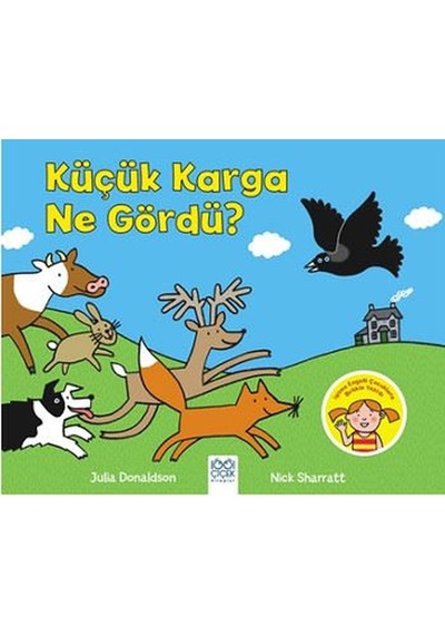 Küçük Karga Ne Gördü? - Julia Donaldson - 1001 Çiçek