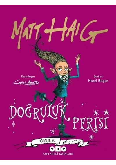 Doğruluk Perisi Okula Gidiyor - Matt Haig - Yapı Kredi Yayınları