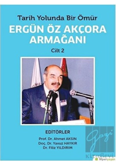 Cilt 2-Ergün Öz Akçora Armağanı - Ahmet Aksın -  Yavuz Haykır - Hiperlink