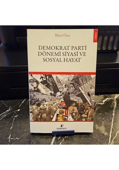 Demokrat Parti Dönemi Siyasi Ve Sosyal Hayat- 1.baskı
