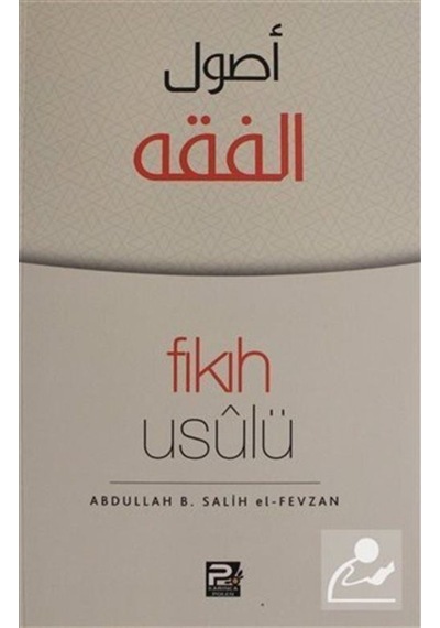 Fıkıh Usulü / Abdullah B. Salih el-Fevzan 9786055104467