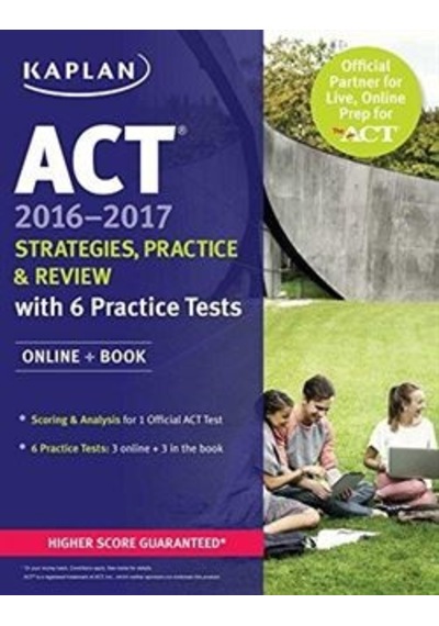 Kaplan Act 2016-2017 Strategies, Practice And Review 9781506203188