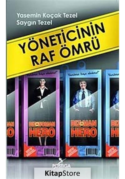 Yöneticinin Raf Ömrü - Yasemin Koçak Tezel -  Saygın Tezel - Postiga