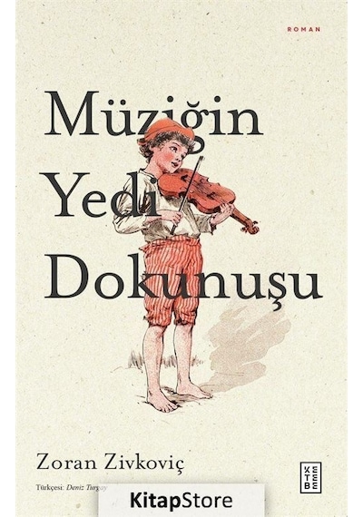 Müziğin Yedi Dokunuşu - Zoran Zivkoviç - Ketebe