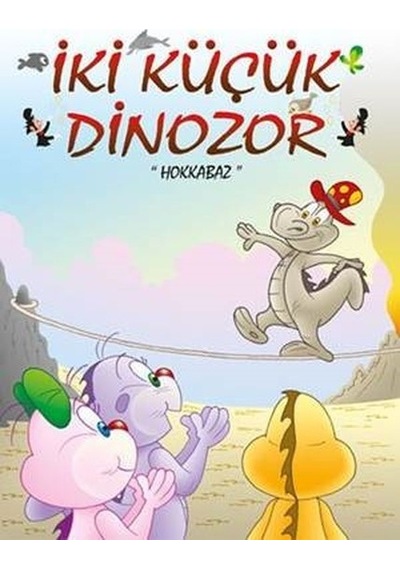 Hokkabaz-İki Küçük Dinozor - Ercan Dinçer - Mor Elma Yayıncılık