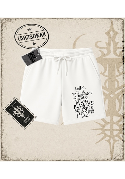 Tarzsokak Gotik & Grunge Streetwear Hello Thıs Is A Remınder Unisex Şort Beyaz
