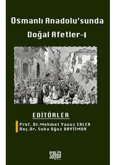 Osmanlı Anadolusu'nda Doğal Afetler - 1- Sayda Yayıncılık