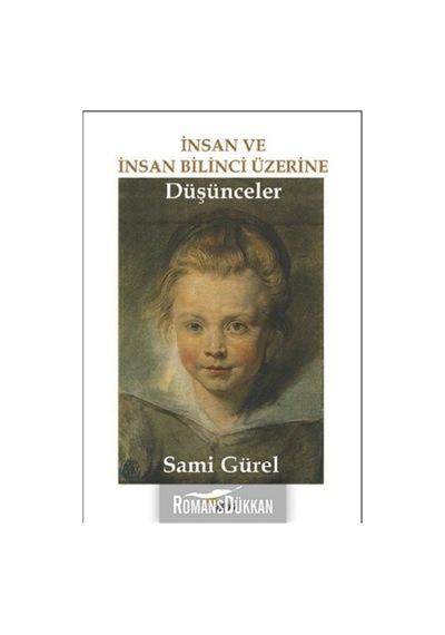 Insan Ve Insan Bilinci Üzerine Düşünceler Sami Gürel