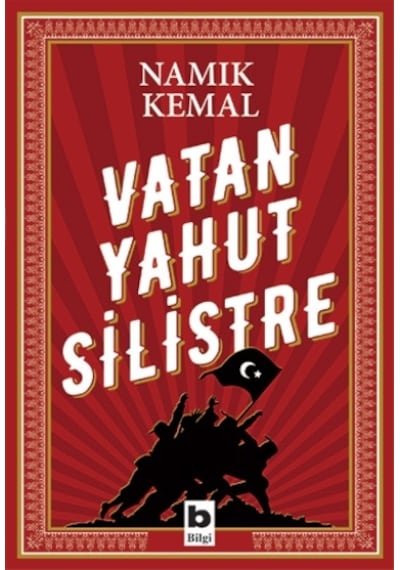 Vatan Yahut Silistre - Namık Kemal - Bilgi Yayınevi