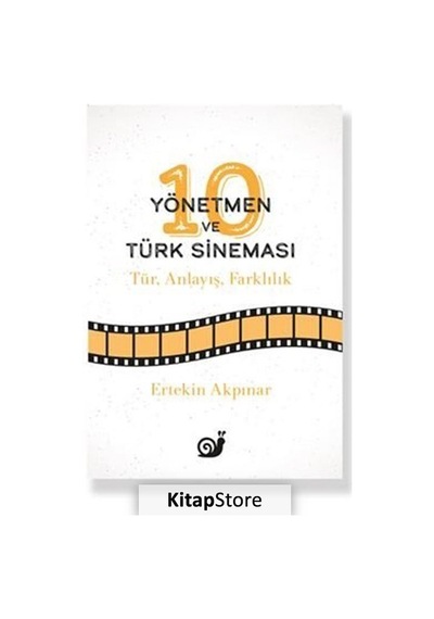 10 Yönetmen ve Türk Sineması / Ertekin Akpınar
