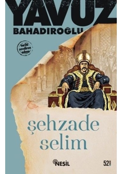 Şehzade Selim Yavuz Bahadıroğlu