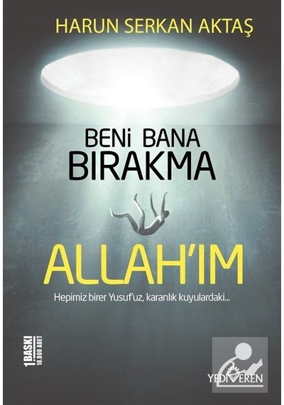 Mercankitap Beni Bana Bırakma Allah'Im / Harun Serkan Aktaş
