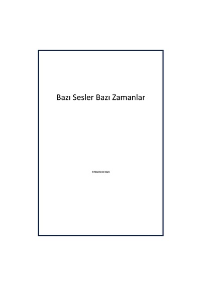 Bazı Sesler Bazı Zamanlar Eser Sahibinin Kendi Yayını - İhsan Sezal