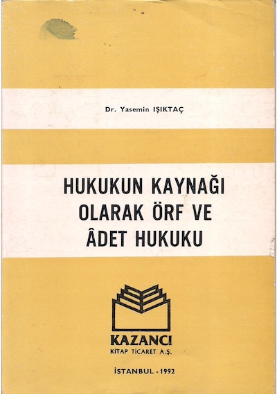 Hukukun Kaynağı Olarak Örf ve Adet Hukuku