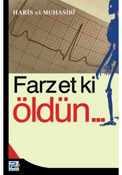 Farzet Ki Öldün... Haris El Muhasibi Polen Yayınları
