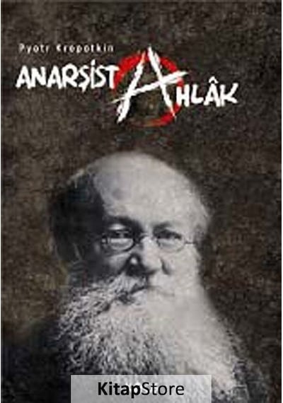 Anarşist Ahlak - Pyotr Alekseyeviç Kropotkin - Kaos Yayınları