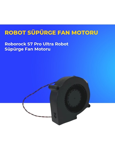 Roborock S7 Pro Ultra Robot Süpürge Fan Motoru