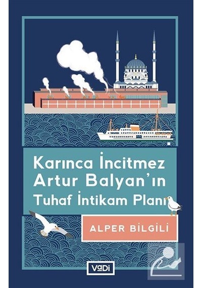 Mercankitap Karınca Incitmez Artur Balyan'In Tuhaf Intikam Planı / Alper B.
